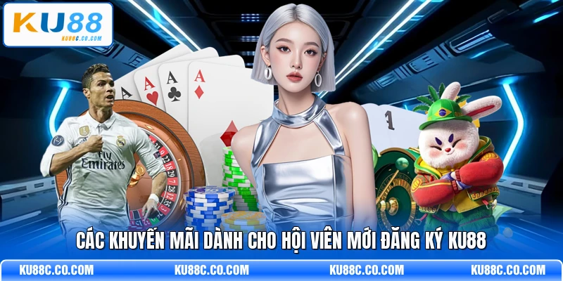 Đăng Ký KU88 - Người Mới Săn Liền Thưởng Bất Ngờ - MOPG