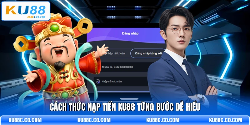 Nạp Tiền KU88 - Hỗ Trợ Nhiều Phương Thức, Dễ Dàng - MOPG
