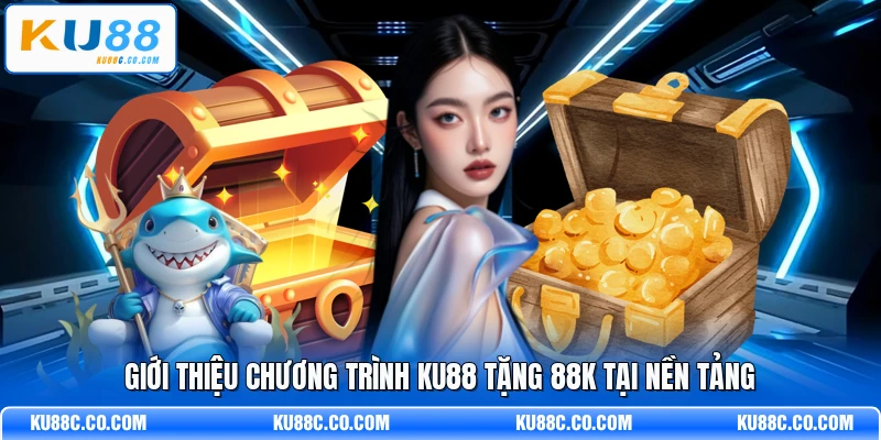 KU88 Tặng 88K - Cẩm Nang Nhận Thưởng Mùa Lễ Hội - MOPG