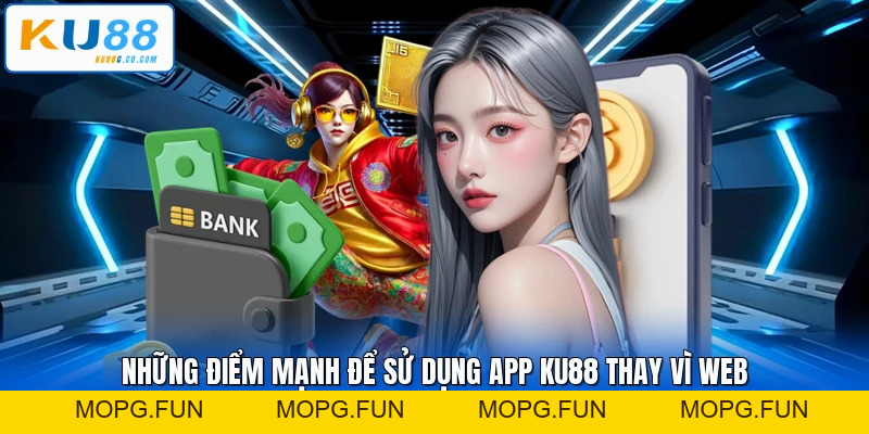 Tải App KU88 - Cách Thức Cài Đặt Ứng Dụng Hot 2026 - MOPG