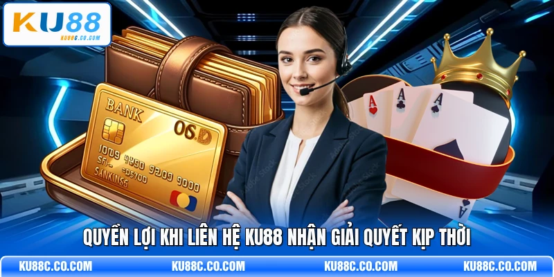 Liên Hệ KU88 - Chỉ Dẫn Cách Được Hỗ Trợ Nhanh Chóng - MOPG