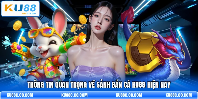 Bắn Cá KU88 - Khám Phá Sảnh Đổi Thưởng Hàng Đầu 2026 - MOPG